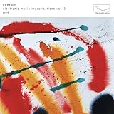 Sunroof - Electronic Music Improvisations Volume 3